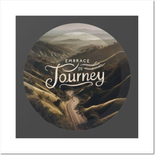 Embrace the Journey Posters and Art